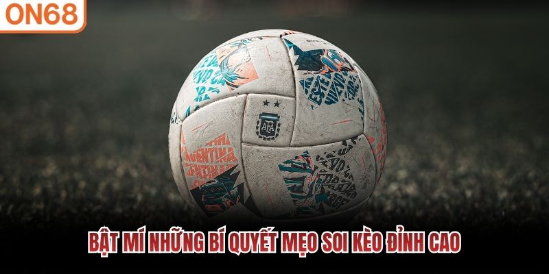 Bật m&iacute; những b&iacute; quyết mẹo soi k&egrave;o đỉnh cao